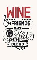 Wine & Friends Make the Perfect Blend