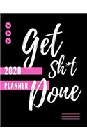 Get Sh*t Done (2020 Planner)