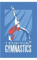 I Flip For Gymnastics: College Ruled Notebook Journal, 6x9 Inch, 120 Pages