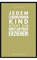 Hinter Jedem Lebensfrohen Kind Steht Ein Großartiger Erzieher