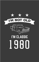 I'm Not Old I'm Classic 1980