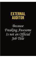 External Auditor Because Freaking Awesome Is Not An Official Job Title