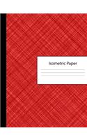 Isometric Paper: 300 Page Composition Notebook - Grid of Equilateral Triangles - Crosshatch Red Cover - Three Dimensional Design & Printing - Architecture Landscapin