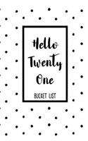 Hello Twenty One Bucket List