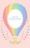 Hot Air Balloon Journal: Hot Air Balloon Diary - Travel Log Notebook - Gift for Balloon Fest Enthusiasts