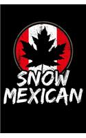 Snow Mexican: Canada Notebook to Write in, 6x9, Lined, 120 Pages Journal