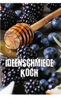 Ideenschmiede Koch: Notizbuch Für Alle Hobbyköche - Zum Sammeln Von Rezepten - Für Köche Und Alle, Die Gerne Essen