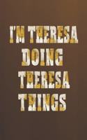 I'm Theresa Doing Theresa Things