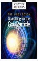 Higgs Boson: Searching for the God Particle