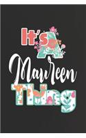 It's Maureen Thing: First Name Funny Sayings Personalized Customized Names Women Girl Mother's day Gift Notebook Journal