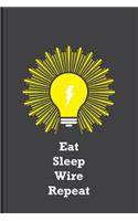 Eat Sleep Wire Repeat