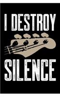 I Destroy Silence