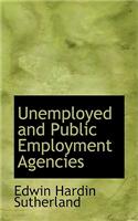 Unemployed and Public Employment Agencies