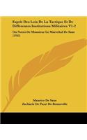 Esprit Des Loix De La Tactique Et De Differentes Institutions Militaires V1-2