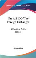 The A B C Of The Foreign Exchanges