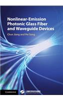 Nonlinear-Emission Photonic Glass Fiber and Waveguide Devices