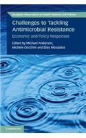 Challenges to Tackling Antimicrobial Resistance