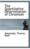 The Quantitative Determination of Chromium