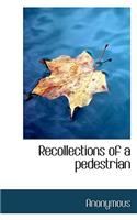 Recollections of a Pedestrian