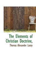 The Elements of Christian Doctrine,
