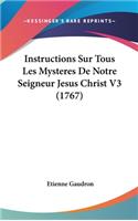 Instructions Sur Tous Les Mysteres De Notre Seigneur Jesus Christ V3 (1767)