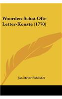 Woorden-Schat Ofte Letter-Konste (1770)