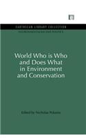 World Who Is Who and Does What in Environment and Conservation
