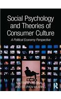 Social Psychology and Theories of Consumer Culture