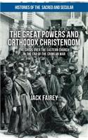 The Great Powers and Orthodox Christendom