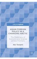 Asian Foreign Policy in a Changing Arctic