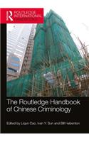 The Routledge Handbook of Chinese Criminology
