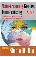 Mainstreaming Gender, Democratizing the State