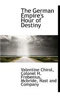 The German Empire's Hour of Destiny