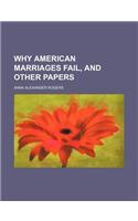Why American Marriages Fail, and Other Papers