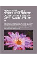 Reports of Cases Decided in the Supreme Court of the State of North Dakota (Volume 41): (English)