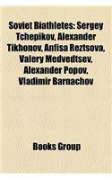 Soviet Biathletes: Sergey Tchepikov, Alexander Tikhonov, Anfisa Reztsova, Valery Medvedtsev, Alexander Popov, Vladimir Barnachov(English)