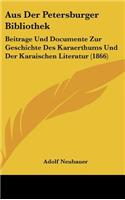 Aus Der Petersburger Bibliothek: Beitrage Und Documente Zur Geschichte Des Karaerthums Und Der Karaischen Literatur (1866)