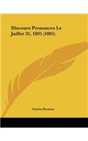 Discours Prononces Le Juillet 31, 1895 (1895)