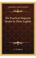 Practical Magnetic Healer in Plain English
