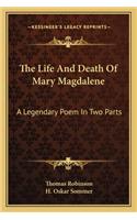 Life and Death of Mary Magdalene