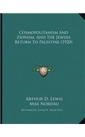 Cosmopolitanism And Zionism, And The Jewish Return To Palestine (1920)