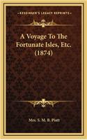 A Voyage to the Fortunate Isles, Etc. (1874)
