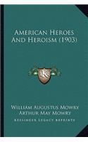 American Heroes and Heroism (1903)