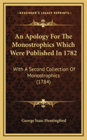 An Apology For The Monostrophics Which Were Published In 1782
