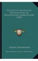 Politische Geschichte Deutschlands Im Neunzehnten Jahrhundert (1900)