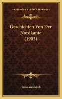 Geschichten Von Der Nordkante (1903)