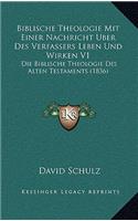 Biblische Theologie Mit Einer Nachricht Uber Des Verfassers Leben Und Wirken V1