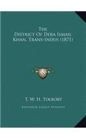 The District Of Dera Ismail Khan, Trans-Indus (1871)