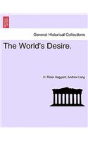 The World's Desire.: (English)