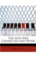 The Nun Her Character and Work
